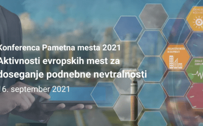 Konferenca Pametna mesta 2021: Aktivnosti evropskih mest za doseganje podnebne nevtralnosti, 16. 9. 2021