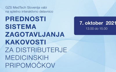 Spletna interaktivna delavnica “PREDNOSTI SISTEMA ZAGOTAVLJANJA KAKOVOSTI ZA DISTRIBUTERJE MEDICINSKIH PRIPOMOČKOV”