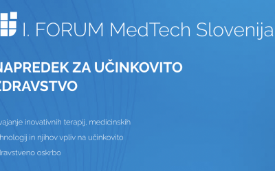 1. FORUM MedTech Slovenija – Napredek za učinkovito zdravstvo, 22. in 23. september 2022
