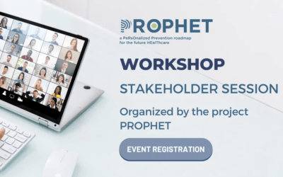 Workshop – Stakeholder Session by the project PROPHET: Personalised Prevention Roadmap for the future healthcare in Europe