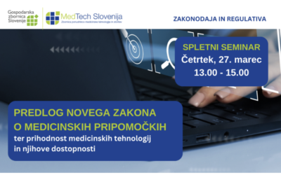 Zbornica MedTech Slovenija vabi na spletni seminar: Predlog novega zakona o medicinskih pripomočkih, 27. 3. 2024, 13:00 – 15:00
