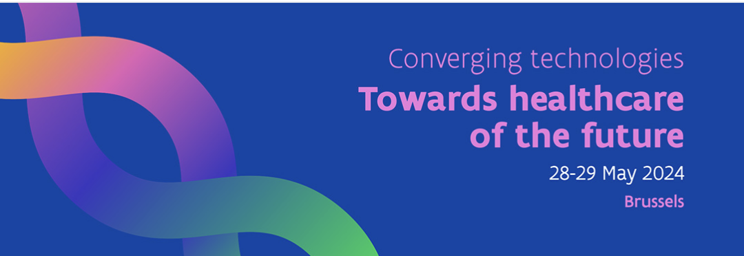 INVITATION: The convergence of technologies enabling R&I for the healthcare of the future | 28 & 29 May | Brussels