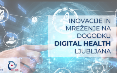 Inovacije in mreženje na dogodku Digital Health Ljubljana