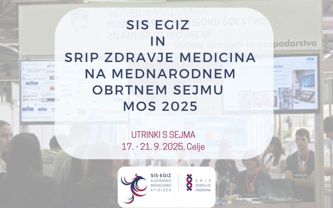 SIS EGIZ in SRIP Zdravje – medicina na stičišču znanosti in gospodarstva MOS 2025